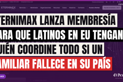 Eternimax lanza membresía para que latinos en EU tengan quién coordine todo si un familiar fallece en su país