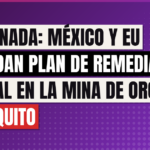 La Jornada: México y EU acuerdan plan de remediación laboral en la mina de oro Peñasquito